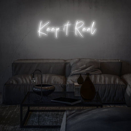 Keep It Real Neon Sign | NEON SIGNO® Custom Neon Signs