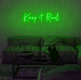 Keep It Real Neon Sign | NEON SIGNO® Custom Neon Signs