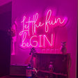 Let the fun beGIN Neon Sign | NEON SIGNO® Custom Neon Signs