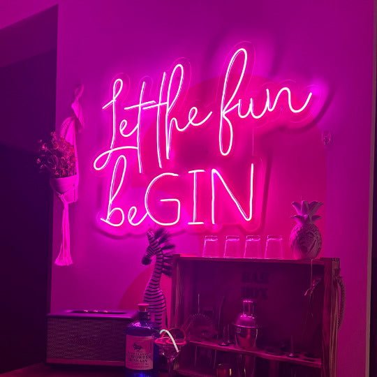 Let the fun beGIN Neon Sign | NEON SIGNO® Custom Neon Signs