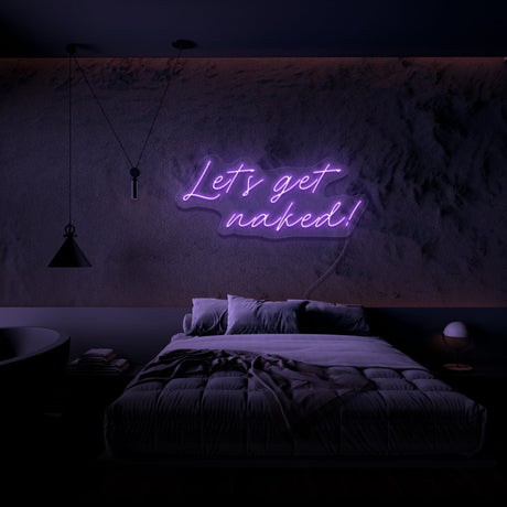 Let's Get Naked | NEON SIGNO® Custom Neon Signs