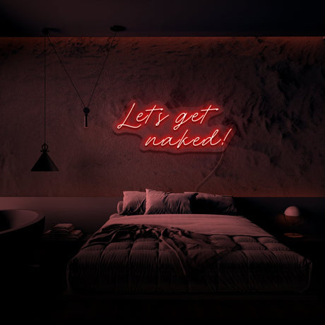 Let's Get Naked | NEON SIGNO® Custom Neon Signs