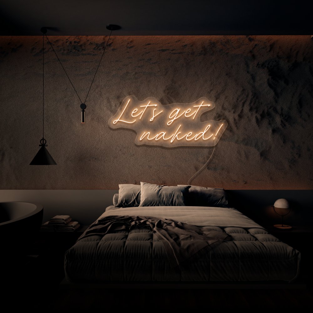 Let's Get Naked | NEON SIGNO® Custom Neon Signs