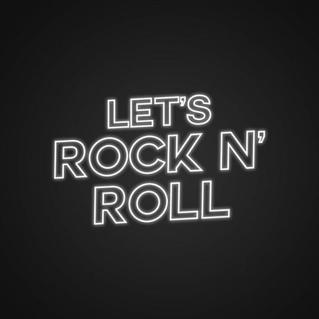 Lets Rock And Roll Neon Sign | NEON SIGNO® Custom Neon Signs