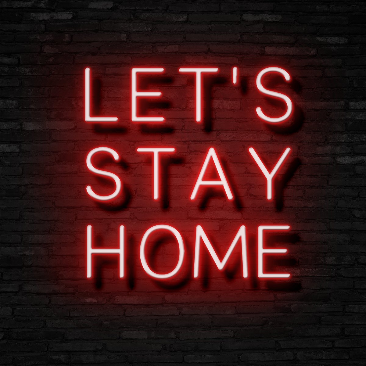 LET'S STAY HOME Neon Sign | NEON SIGNO® Custom Neon Signs