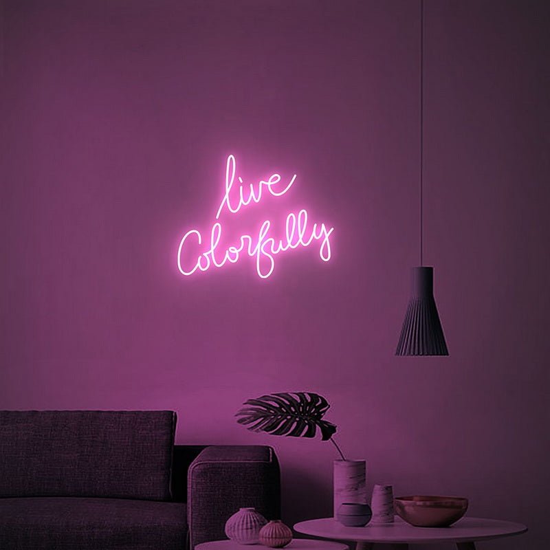 Live Colorfully Neon Sign | NEON SIGNO® Custom Neon Signs