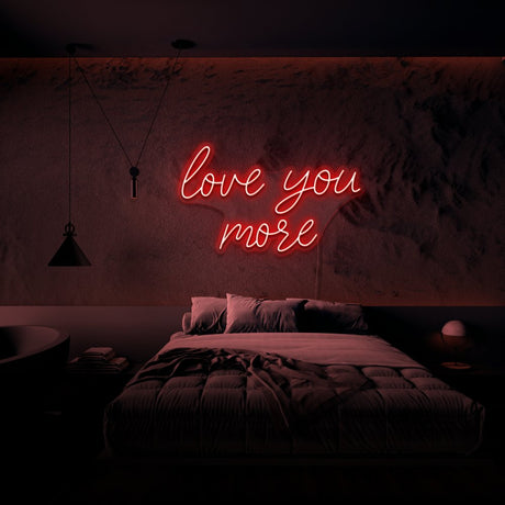 Love You More Neon Sign | NEON SIGNO® Custom Neon Signs