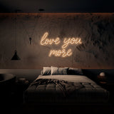 Love You More Neon Sign | NEON SIGNO® Custom Neon Signs