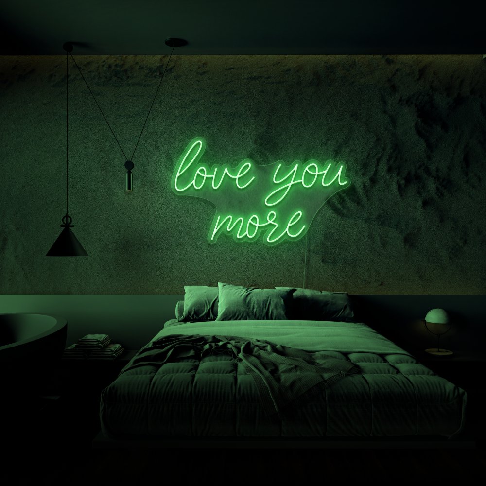 Love You More Neon Sign | NEON SIGNO® Custom Neon Signs