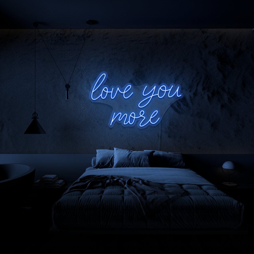 Love You More Neon Sign | NEON SIGNO® Custom Neon Signs