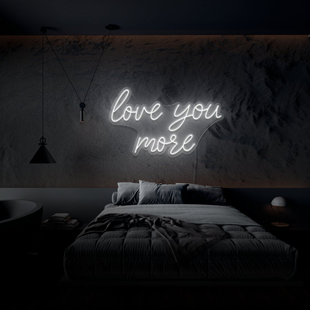 Love You More Neon Sign | NEON SIGNO® Custom Neon Signs