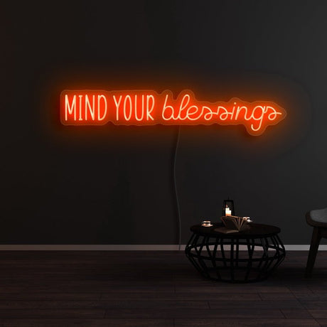 Mind Your Blessings Neon Sign | NEON SIGNO® Custom Neon Signs