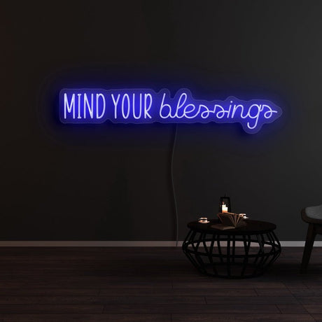 Mind Your Blessings Neon Sign | NEON SIGNO® Custom Neon Signs