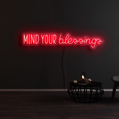 Mind Your Blessings Neon Sign | NEON SIGNO® Custom Neon Signs