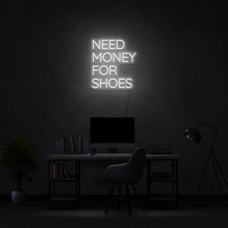 Need Money For Shoes Neon Sign | NEON SIGNO® Custom Neon Signs