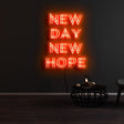 New Day New Hope Neon Sign | NEON SIGNO® Custom Neon Signs