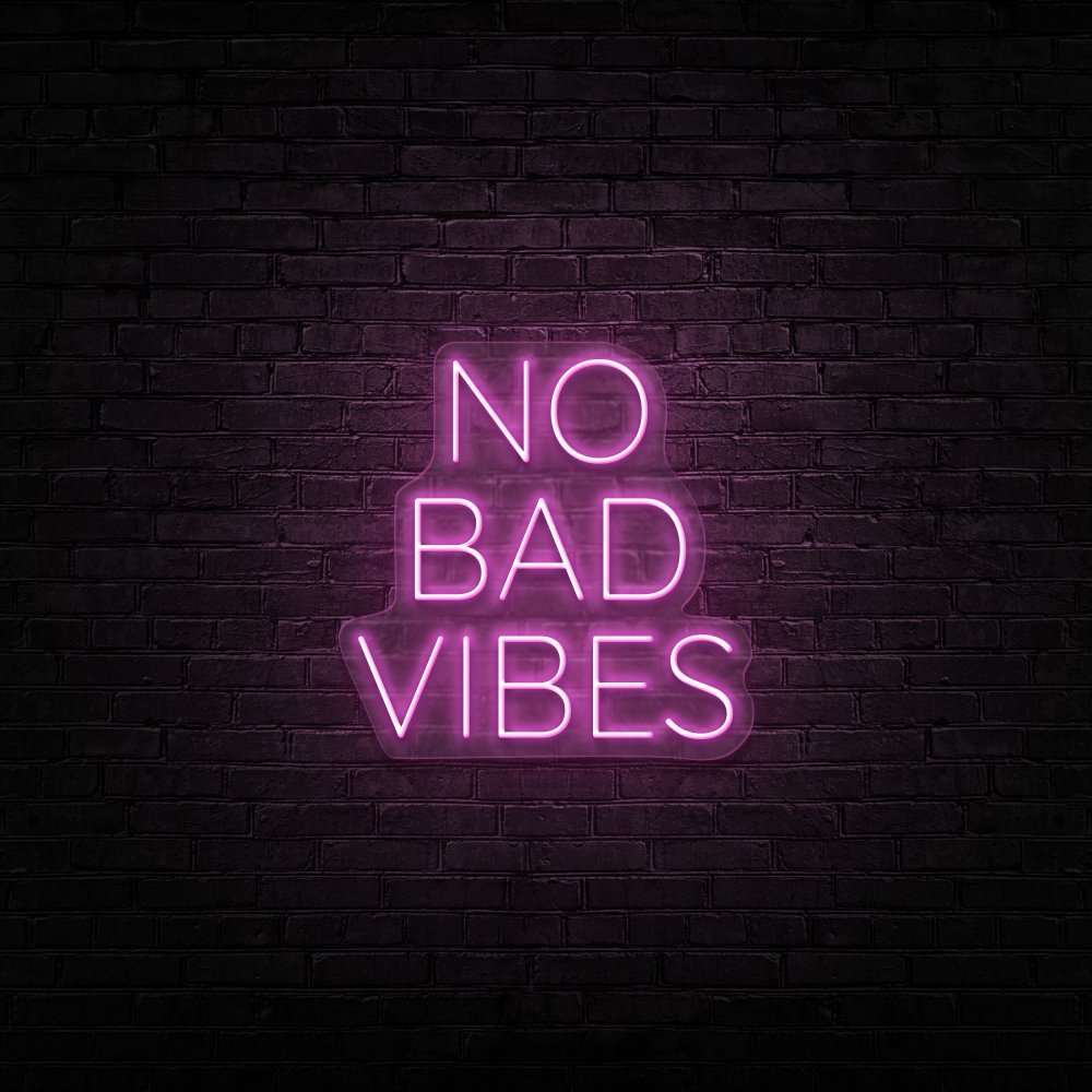 No Bad Vibes Neon Sign | NEON SIGNO® Custom Neon Signs