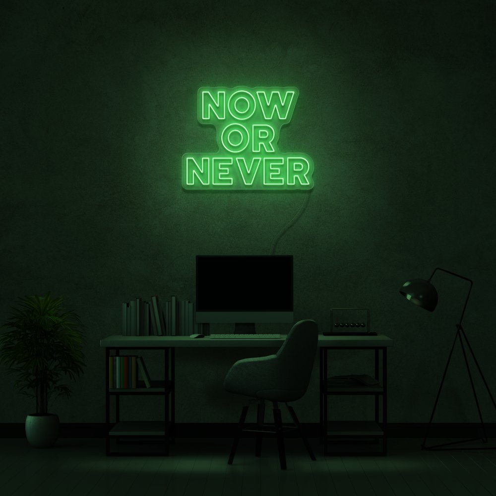 Now Or Never Neon Sign | NEON SIGNO® Custom Neon Signs