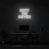 Now Or Never Neon Sign | NEON SIGNO® Custom Neon Signs