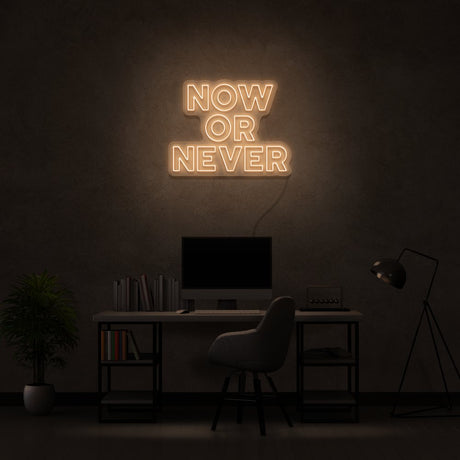 Now Or Never Neon Sign | NEON SIGNO® Custom Neon Signs