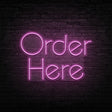 Order Here Neon Sign | NEON SIGNO® Custom Neon Signs