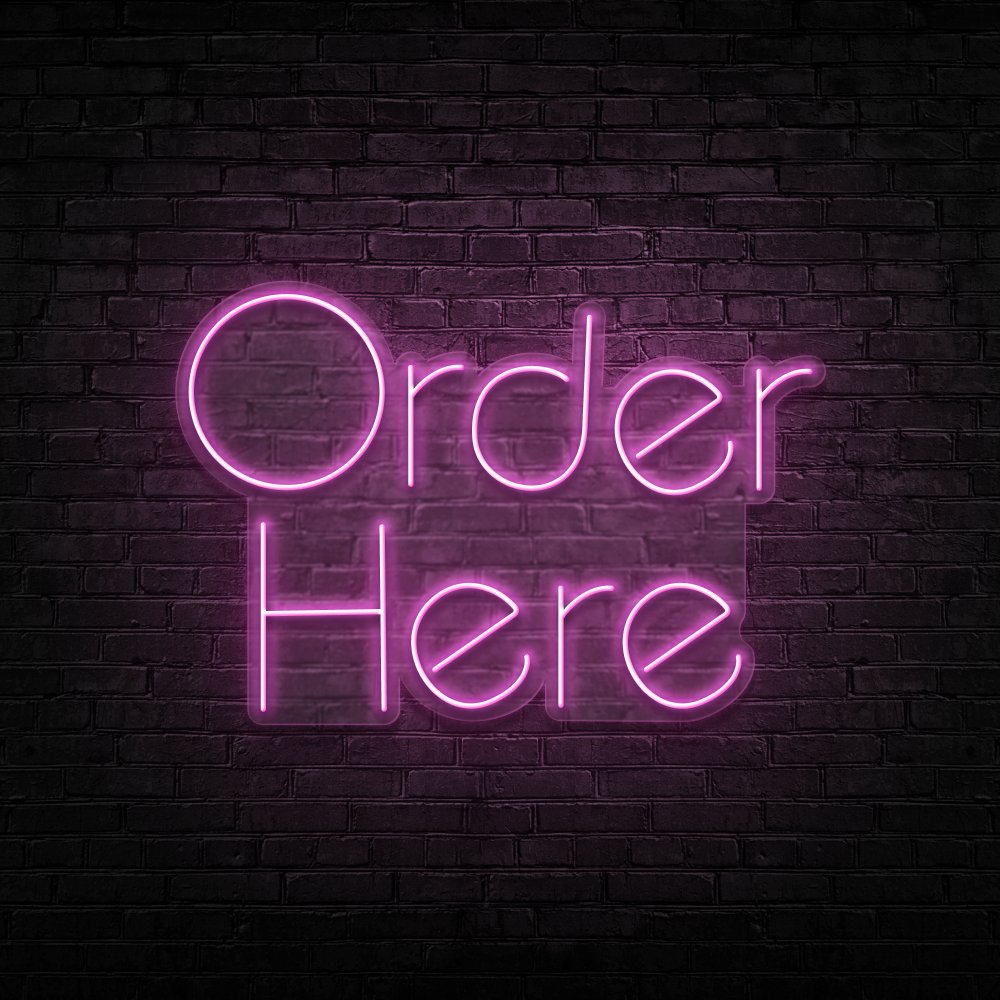 Order Here Neon Sign | NEON SIGNO® Custom Neon Signs