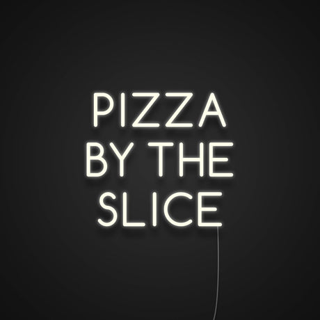 Pizza By The Slice Neon Sign | NEON SIGNO® Custom Neon Signs
