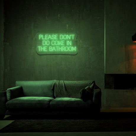 Please Don't Do Coke In The Bathroom Neon Sign | NEON SIGNO® Custom Neon Signs