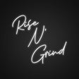 Rise And Grind Neon Sign | NEON SIGNO® Custom Neon Signs