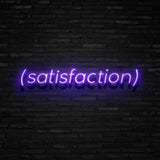 SATISFACTION Neon Sign | NEON SIGNO® Custom Neon Signs