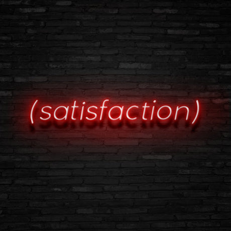 SATISFACTION Neon Sign | NEON SIGNO® Custom Neon Signs