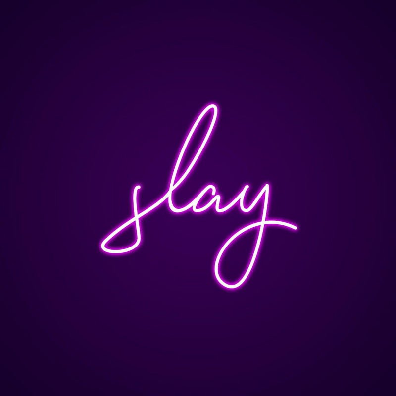 Slay Neon Sign | NEON SIGNO® Custom Neon Signs