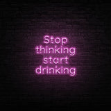 Stop Thinking Neon Sign | NEON SIGNO® Custom Neon Signs