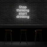 Stop Thinking Neon Sign | NEON SIGNO® Custom Neon Signs