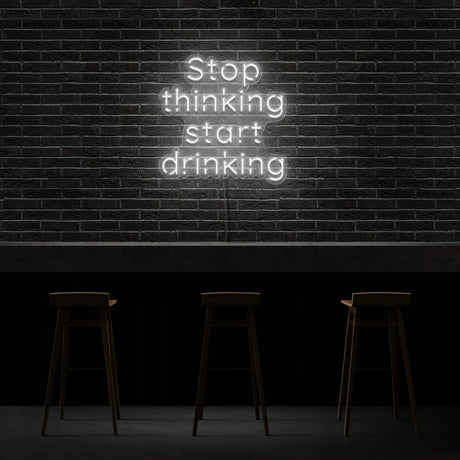 Stop Thinking Neon Sign | NEON SIGNO® Custom Neon Signs