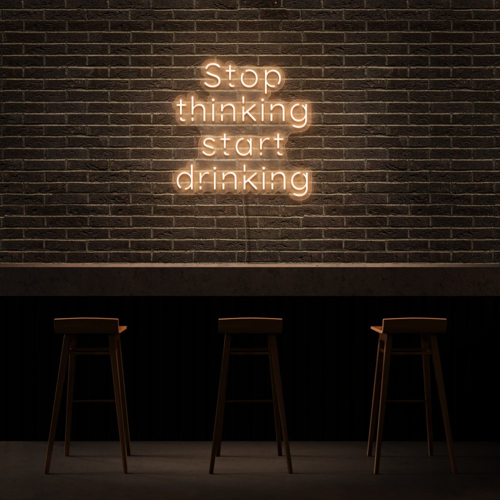 Stop Thinking Neon Sign | NEON SIGNO® Custom Neon Signs