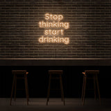 Stop Thinking Neon Sign | NEON SIGNO® Custom Neon Signs