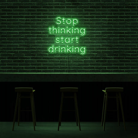 Stop Thinking Neon Sign | NEON SIGNO® Custom Neon Signs