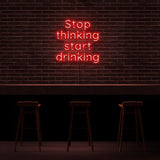 Stop Thinking Neon Sign | NEON SIGNO® Custom Neon Signs