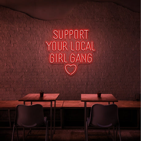 Support Your Local Girl Neon Sign | NEON SIGNO® Custom Neon Signs