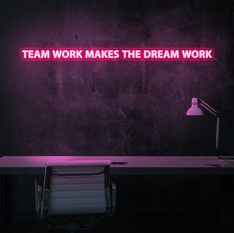 Teamwork Makes The Dream Work Neon Sign | NEON SIGNO® Custom Neon Signs