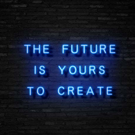 The Future Is Yours Neon Sign | NEON SIGNO® Custom Neon Signs