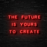 The Future Is Yours Neon Sign | NEON SIGNO® Custom Neon Signs