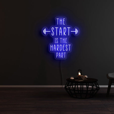 The Start Is The Hardest Part Neon Sign | NEON SIGNO® Custom Neon Signs