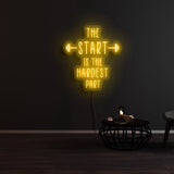 The Start Is The Hardest Part Neon Sign | NEON SIGNO® Custom Neon Signs