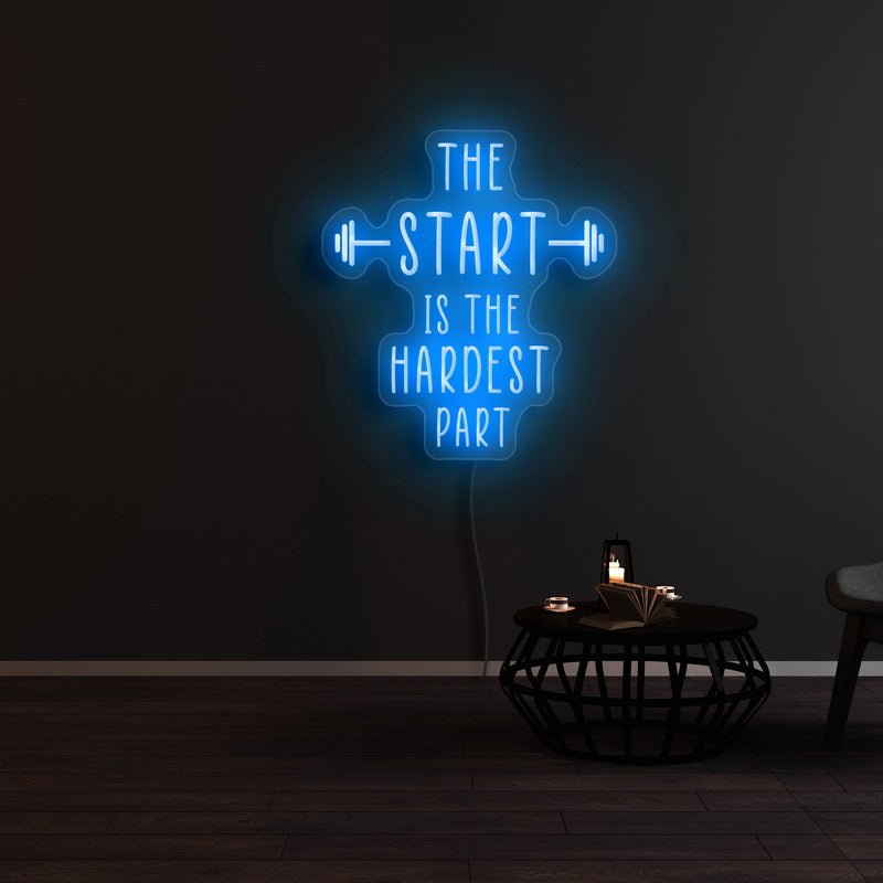 The Start Is The Hardest Part Neon Sign | NEON SIGNO® Custom Neon Signs