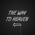 The Way To Heaven Neon Sign | NEON SIGNO® Custom Neon Signs