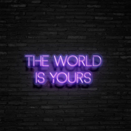 The World Is Yours Neon Sign | NEON SIGNO® Custom Neon Signs