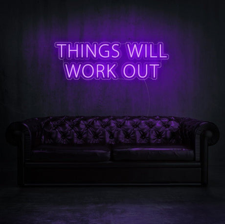 Things Will Work Out Neon Sign | NEON SIGNO® Custom Neon Signs