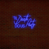 Til Death Do Us Party Neon Sign | NEON SIGNO® Custom Neon Signs